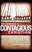 Becoming a Contagious Christian: Be Who You Already Are