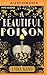 Beautiful Poison, A