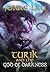 Turik and the God of Darkness (Turik Saga Book 5)