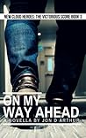 On My Way Ahead by Jon D. Arthur