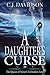 A Daughter's Curse by C.J.  Davidson