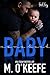 Baby, Come Back (Bad Boy Romance, #2)