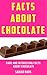 Facts about Chocolate by Sadler Mars