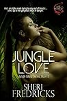 Jungle Love (Jungle Island #3) Jungle Love (Jungle Island #3)