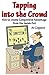 Tapping into the Crowd: How to create Competitive Advantage from the Inside Out