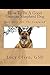 How To Be A Good German Shepherd Dog: "Self-Help For The Confused"