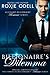 The Billionaire's Dilemma: Special Limited Box Set Edition (Bad Boys Gone Good)