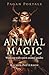 Animal Magic: Working With Spirit Animal Guides (Pagan Portals)