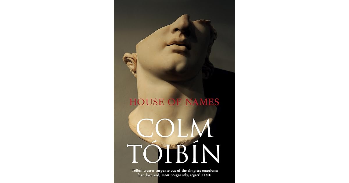 House of Names by Colm Tóibín