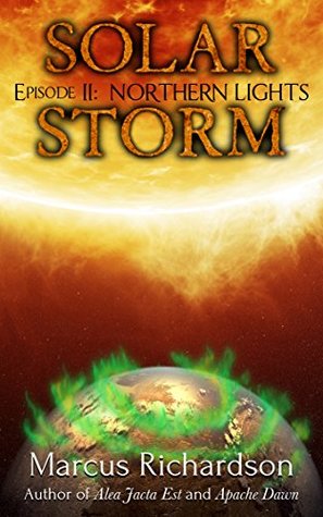Solar Storm: Episode 2: NORTHERN LIGHTS (Kindle Edition)