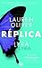 Réplica by Lauren Olivier