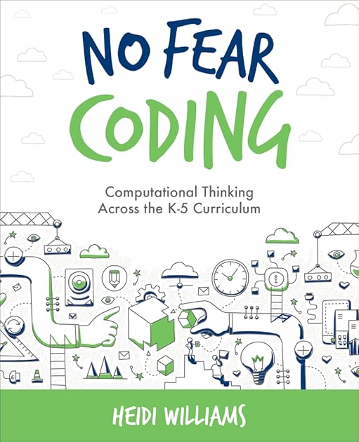 No Fear Coding: Computational Thinking Across the K-5 Curriculum