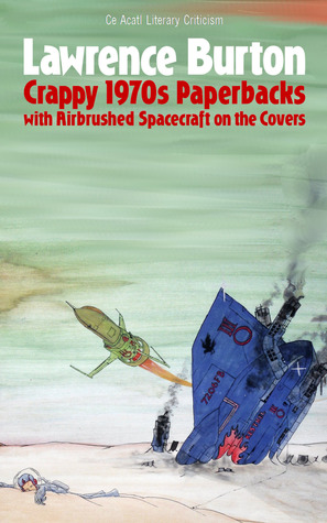 Crappy 1970s Paperbacks with Airbrushed Spacecraft on the Cover