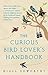 The Curious Bird Lover’s Handbook