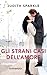 Gli strani casi dell'amore by Judith Sparkle