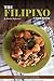 The Filipino Cookbook: Delicious Filipino Food Recipes to Impress Your Friends and Family