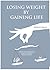 Losing Weight By Gaining Life by Dorien Israel