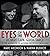 Eyes of the World: Robert Capa, Gerda Taro, & the Invention of Modern Photojournalism