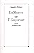 La Maison de l'Empereur by Quentin Debray