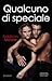 Qualcuno di speciale (Someone to Love, #1)