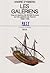 Les Galériens: Vies et Destins de 60 000 Forçats sur les Galères de France, 1680-1748