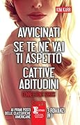 Avvicinati - Se te ne vai ti aspetto - Cattive abitudini