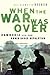 When the War Was Over by Elizabeth Becker