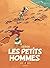 Les Petits Hommes - L'intég...