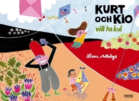 Kurt och Kio vill ha kul (Hardcover)