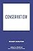 Conservatism: Ideas in Profile (Ideas in Profile - small books, big ideas)