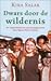 Dwars door de wildernis : de waargebeurde en inspirerende reis van een jonge vrouw door Papoea-Nieuw-Guinea