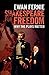 Shakespeare for Freedom by Ewan Fernie
