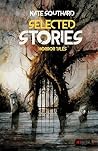Nate Southard: Selected Stories Nate Southard: Selected Stories