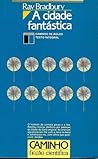 A Cidade Fantástica by Ray Bradbury