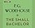 The Small Bachelor by P.G. Wodehouse