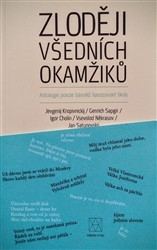 Zloději všedních okamžiků: Antologie poezie básníků lianozovské školy