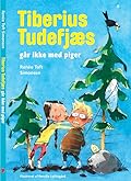 Tiberius Tudefjæs går ikke med piger