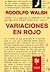 Variaciones en rojo by Rodolfo Walsh