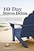 10 Day Stress Detox : Learning to Rest in God's Peace Even When Life Isn't Peaceful