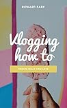 How to Make Money Online: Vlogging Create What You Love