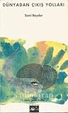 Dünyadan Çıkış Yolları