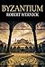 Byzantium by Robert Wernick