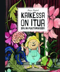 Kaikessa on itua! : Siilin puutarhassa