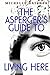 The Asperger's Guide To Living Here by Michelle Hatcher
