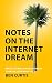 Notes on the Internet Dream...