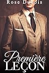 Première Leçon: (Roman Érotique BDSM, Première Fois, Soumission, Initiation) (French Edition)