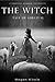 The Witch: A Suspense Horror Novelette (Tale of Survival Book 1)