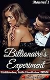Billionaire's Experiment (Mastered Book 1)