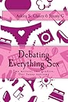 Debating Everything Sex by Jimmy GEE