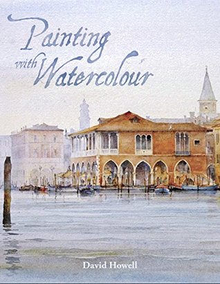 Painting with Watercolour (Kindle Edition)